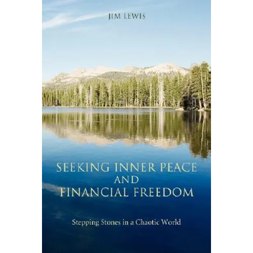 Seeking Inner Peace and Financial Freedom: Stepping Stones in a Chaotic World