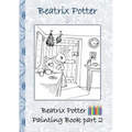 Beatrix Potter Painting Book Part 2 ( Peter Rabbit ): Colouring Book, coloring, crayons, coloured pencils colored, Children's books, children, adults,