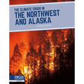 The Climate Crisis in the Northwest and Alaska