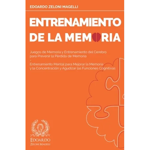 Entrenamiento de la Memoria: Juegos de Memoria y Entrenamiento del Cerebro para Prevenir la Pérdida de Memoria - Entrenamiento Mental para Mejorar la
