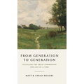 From Generation to Generation: Fulfilling the Great Commission One Life at a Time