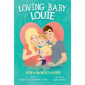 Loving Baby Louie: Hope in the Midst of Grief