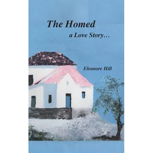The Homed: A Love Story...