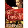 The Girl Who Loved Caravaggio