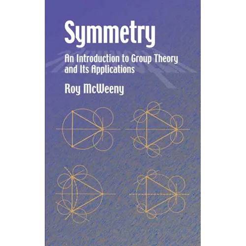 Symmetry: An Introduction to Group Theory and Its Applications