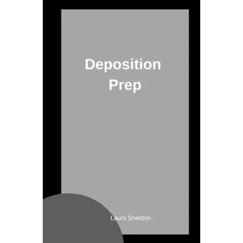 Deposition Prep - Paperback