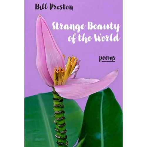 Strange Beauty of the World: Poems