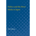Politics and the News Media in Japan