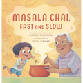 Masala Chai, Fast and Slow