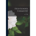 High School Chemistry [microform]