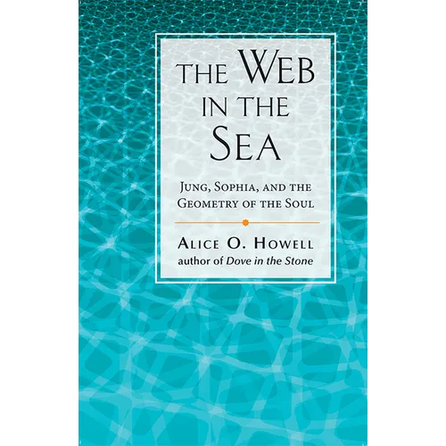 Web in the Sea: Jung, Sophia, and the Geometry of the Soul