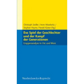 Das Spiel Der Geschlechter Und Der Kampf Der Generationen: Gruppenanalyse in Ost Und West