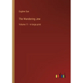 The Wandering Jew: Volume 11 - in large print