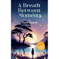 A Breath Between Moments