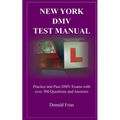 New York DMV Test Manual: Practice and Pass DMV Exams with over 300 Questions and Answers