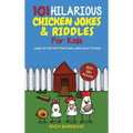101 Hilarious Chicken Jokes & Riddles For Kids: Laugh Out Loud With These Funny Jokes About Chickens (WITH 35+ PICTURES!)