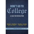 Don't Go to College: A Case for Revolution
