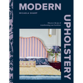 Modern Upholstery: Discover the Joy of Transforming Your Furniture