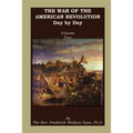 The War of the American Revolution: Day by Day, Volume 2, Chapters VI, VII, VIII, IX, and X. the Years 1779, 1780, 1781, 1782, and 1783
