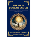 The First Book of Enoch (Enoch I): The Lost Ancient Scripture of Angels, Giants, and the End Times
