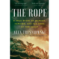 The Rope: A True Story of Murder, Heroism, and the Dawn of the NAACP