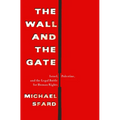 The Wall and the Gate: Israel, Palestine, and the Legal Battle for Human Rights