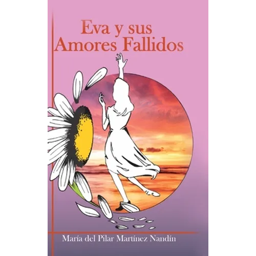 Eva y sus Amores Fallidos