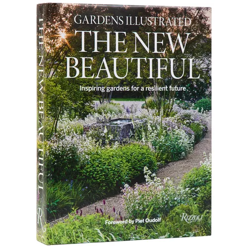 Gardens Illustrated: The New Beautiful: Inspiring Gardens for a Resilient Future