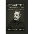 George Tice: The Life and Legacy of a Master Photographer: Black-and-White Visions of Paterson and Urban America