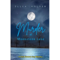 Murder at Moonstone Lake