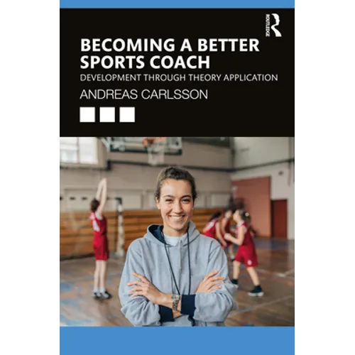 Becoming a Better Sports Coach: Development through Theory Application