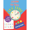 Learn to tell the TIME, Learn NUMBERS from 0-100, coloring SHAPES 3-6 years: Time learning worksheets, coloring different shapes and practice learning