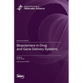 Biopolymers in Drug and Gene Delivery Systems