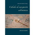 Cálculos de navegación astronómica: Ejercicios resueltos