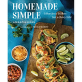 Homemade Simple: Effortless Dishes for a Busy Life