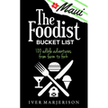 The Maui Foodist Bucket List (2023 Edition - discontinued): Maui's 100+ Must-Try Restaurants, Breweries, Farm-Tours, Wineries, and More!