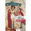 The Beauty of Jesus Christ: Filling Out a Scheme of St Augustine