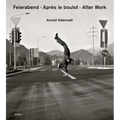 Arnold Odermatt: After Work