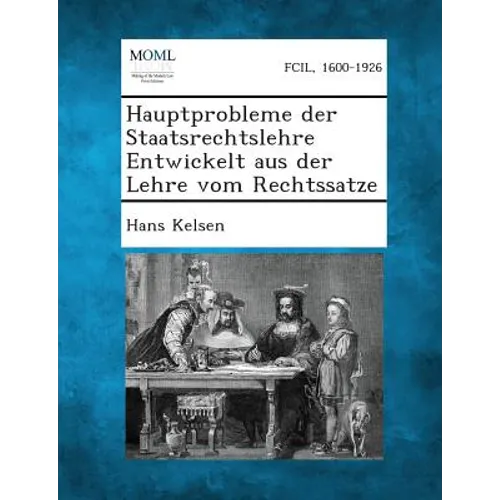 Hauptprobleme Der Staatsrechtslehre Entwickelt Aus Der Lehre Vom Rechtssatze