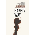 Harm's Way: Disasters in Western Canada