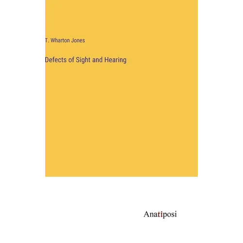 Defects of Sight and Hearing