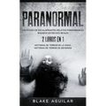 Paranormal: Colección de Escalofriantes Relatos Paranormales Basados en Hechos Reales. 2 libros en 1 -Historias de Terror de la Ouija, Historias de Te