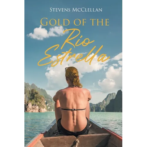 Gold of the Rio Estrella