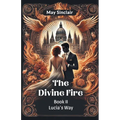 The Divine Fire BOOK II LUCIA'S WAY