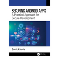 Securing Android Apps: A Practical Approach for Secure Development