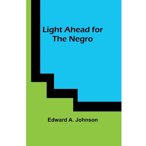 Light Ahead for the Negro