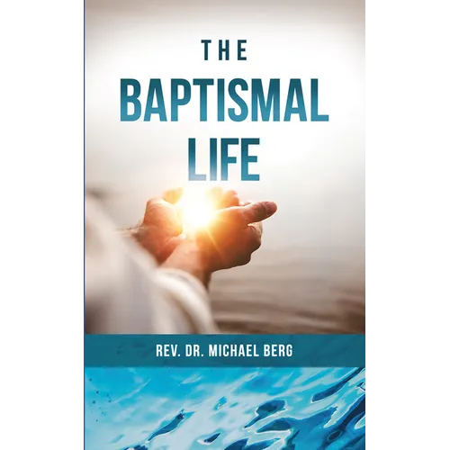 The Baptismal Life