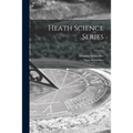 Heath Science Series; 3