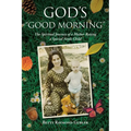God's "Good Morning": The Spiritual Journey of a Mother Raising a Special Needs Child