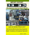 Import-Export Business Secrets of the Japanese Used Car Export Market